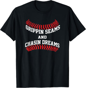 Baseball Pitcher Saying Grippin Seams and Chasin Dreams T-Shirt - T-Shirt | Black