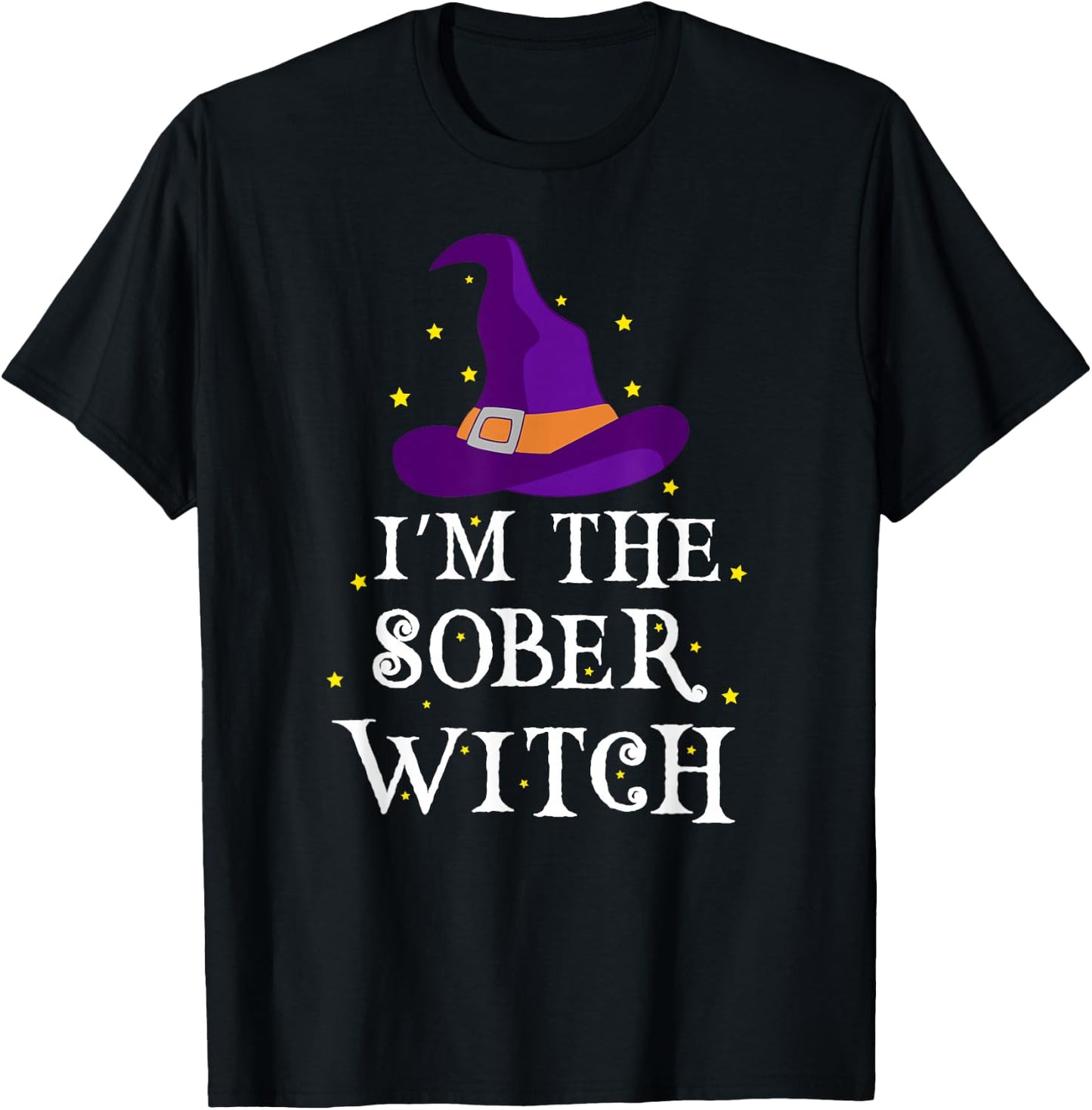 I'm The Sober Witch Halloween Costume | Designated Driver T-Shirt - T-Shirt | Black