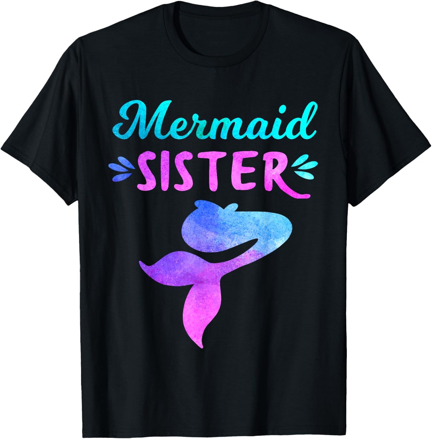 Mermaid Sister, Funny Family Matching for Birthday Party T-Shirt - T-Shirt | Black