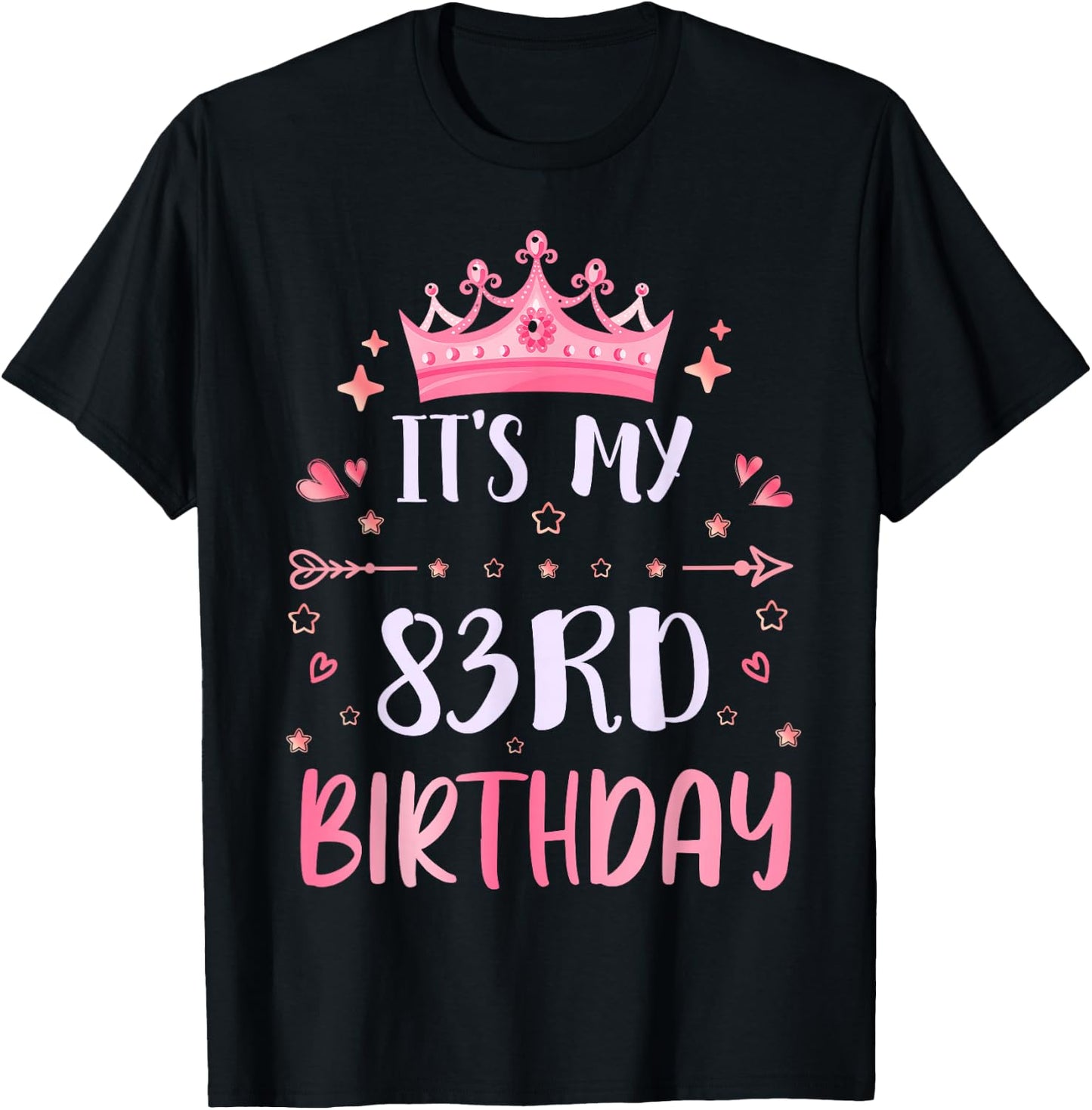 Happy It's My 83rd Birthday 83 Years Old Men Women T-Shirt - T-Shirt | Black