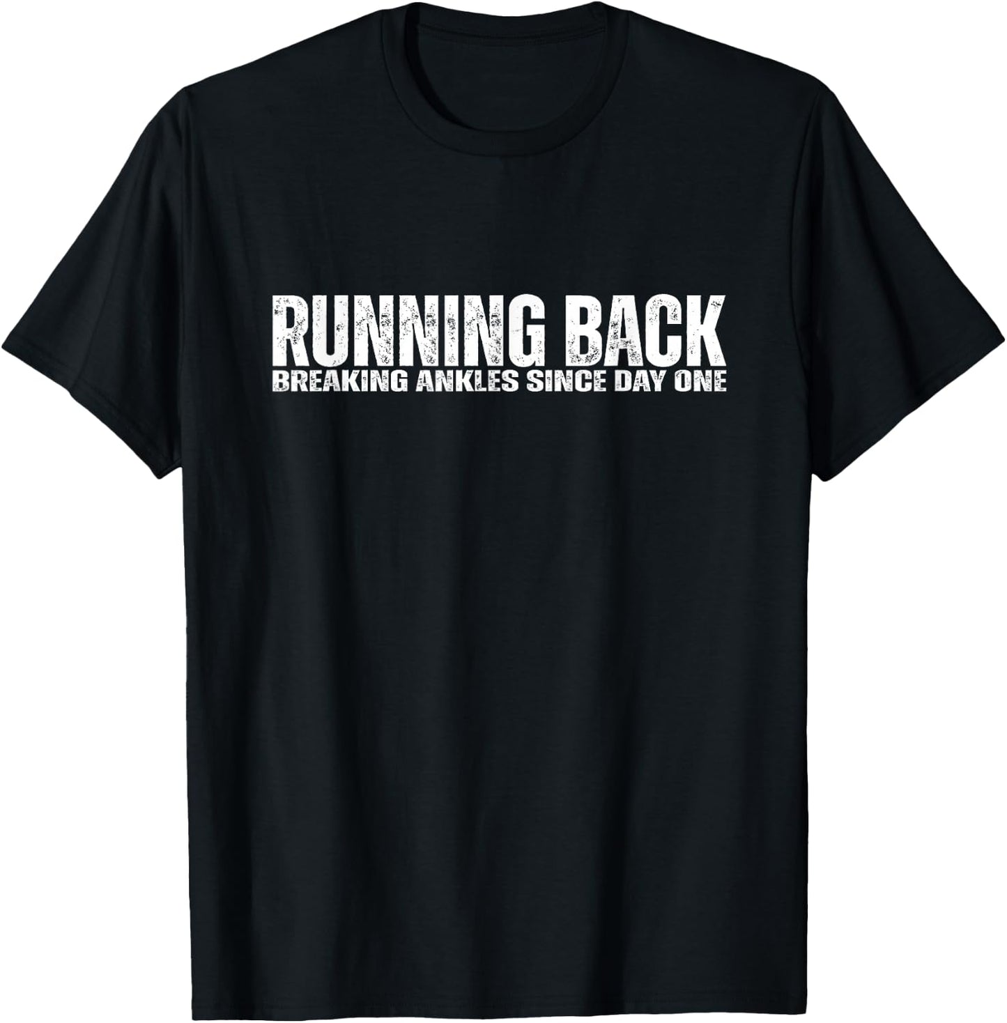 Running Back RB Breaking Ankles Funny Football Athlete Quote T-Shirt - T-Shirt | Black