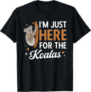 Koala Bear Australia I'm Just Here For The Koalas T-Shirt - T-Shirt | Black