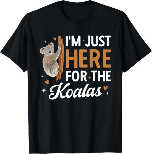 Koala Bear Australia I'm Just Here For The Koalas T-Shirt - T-Shirt | Black