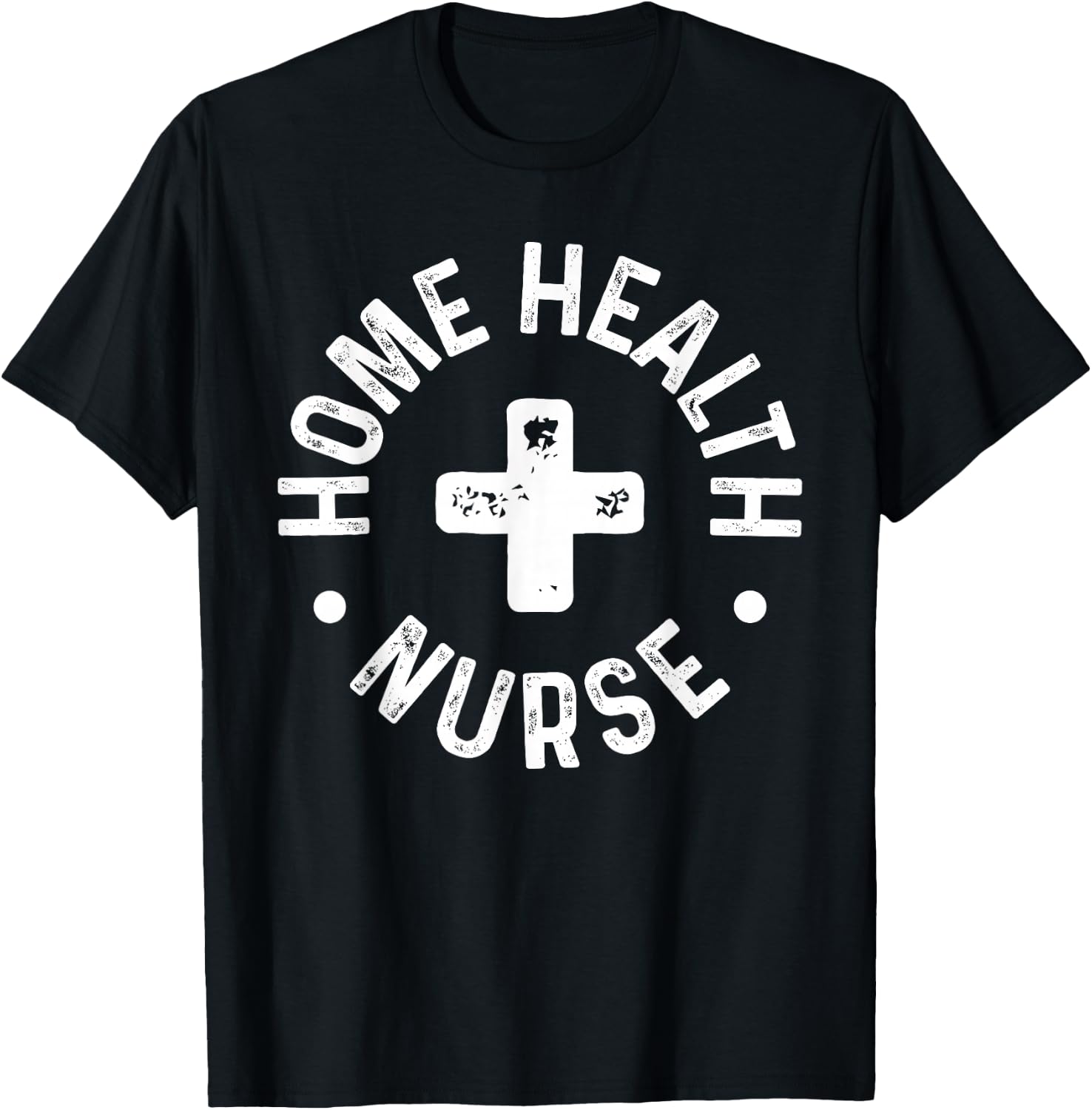 Home Health Nurse Home Care Nursing Registered Nurse RN T-Shirt - T-Shirt | Black