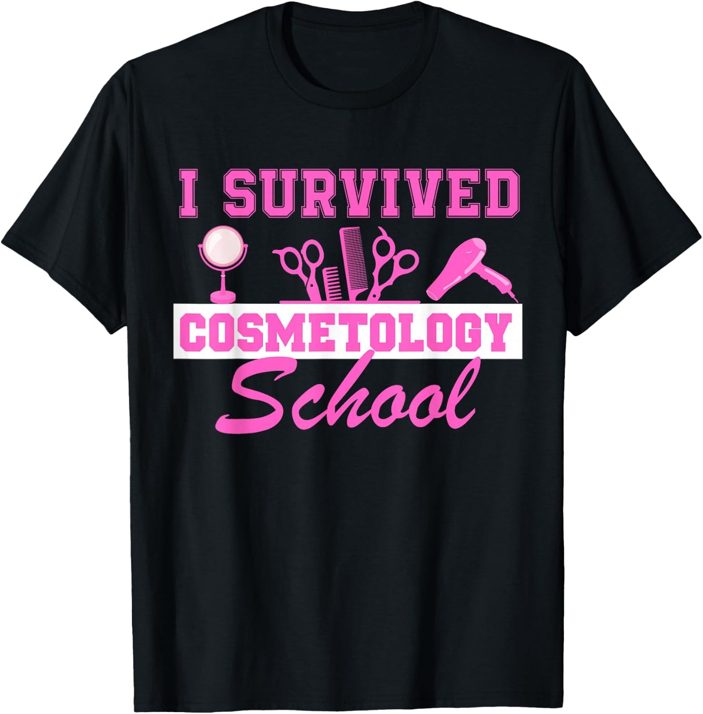 I Survived Cosmetology School Graduation Cosmetology Grad T-Shirt - T-Shirt | Black