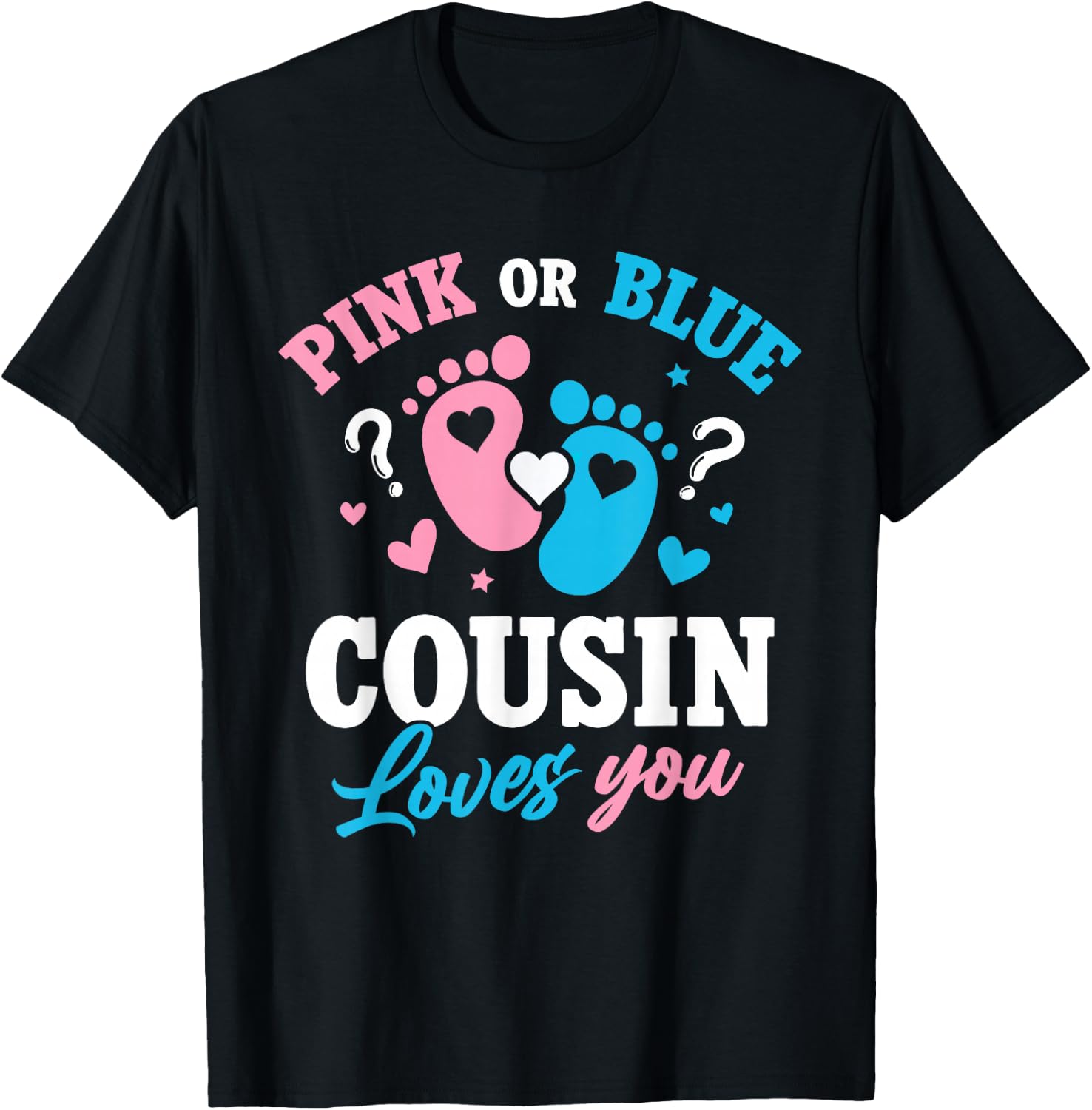Pink Or Blue Cousin Loves You Gender Reveal Kids Girl Boy T-Shirt - T-Shirt | Black