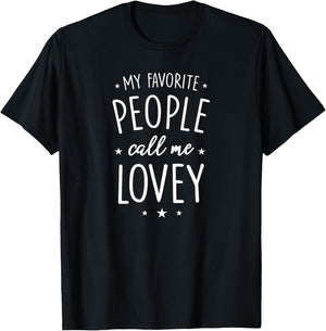 Lovey Item Goods: My Favorite People Call Me Lovey T-Shirt - T-Shirt | Black