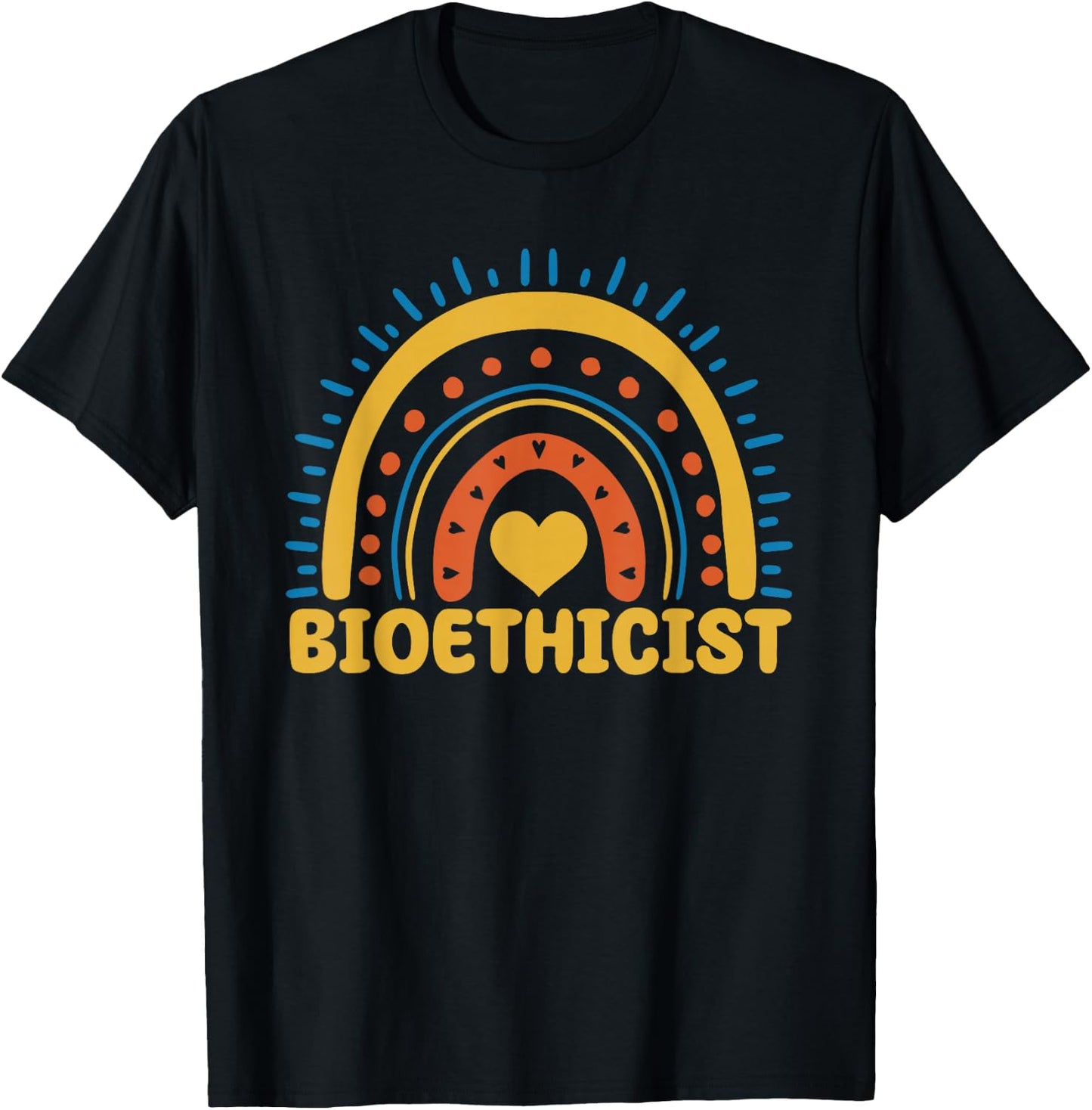 Cute Bioethicist Boho Rainbow Medical Ethicist Bioethics T-Shirt - T-Shirt | Black