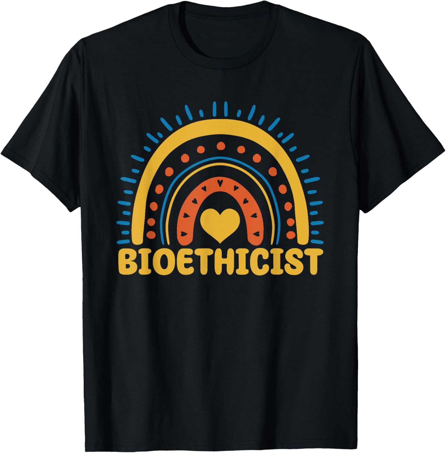 Cute Bioethicist Boho Rainbow Medical Ethicist Bioethics T-Shirt - T-Shirt | Black