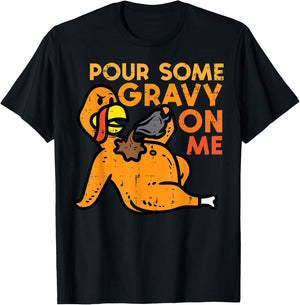 Thanksgiving Pour Some Gravy On Me Turkey Day Men Women Kids T-Shirt - T-Shirt | Black