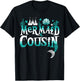 Mermaid Cousin Funny Matching Family Gift T-Shirt - T-Shirt | Black
