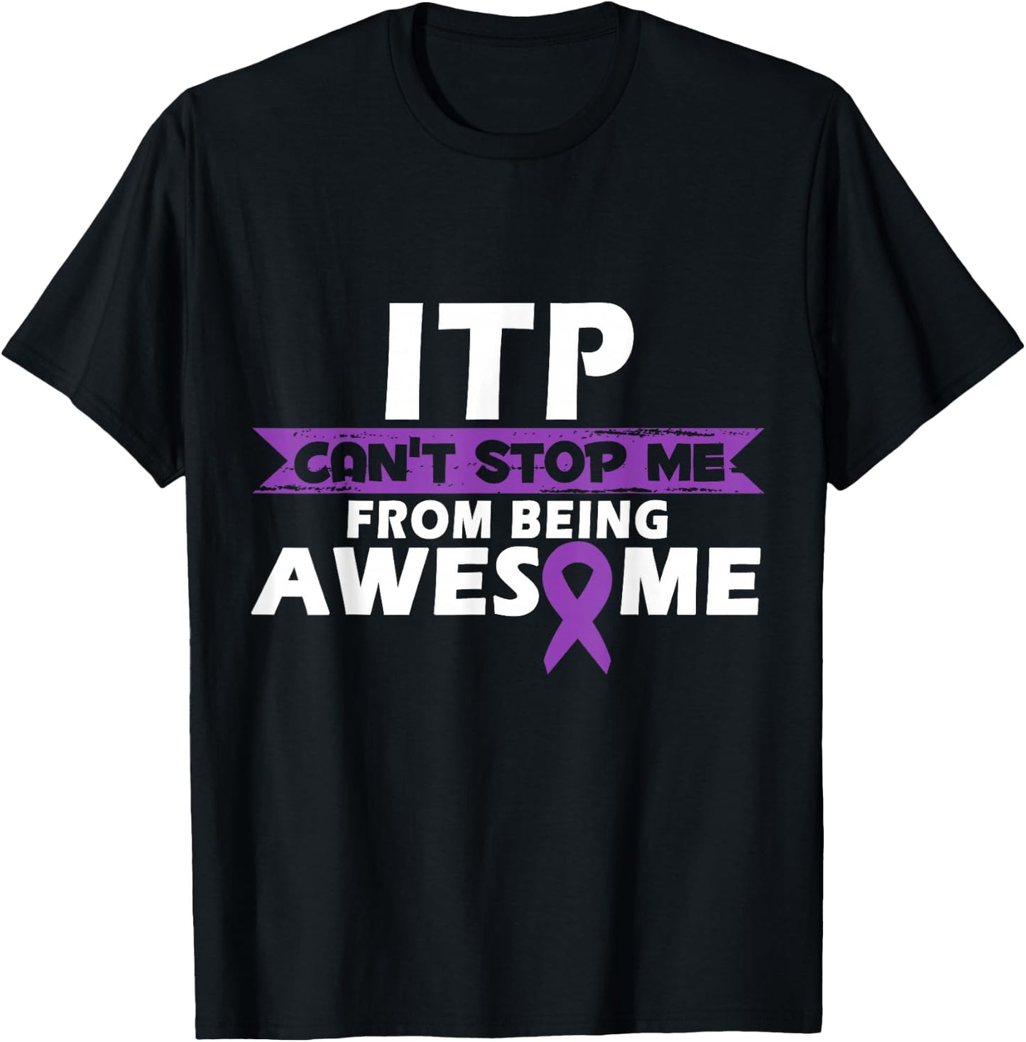 ITP Can't Stop me ITP Awareness ITP Warrior T-Shirt - T-Shirt | Black