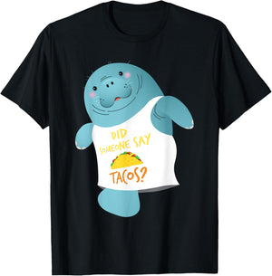 Did Someone Say Tacos - Manatee Lover Zookeeper Wildlife T-Shirt - T-Shirt | Black