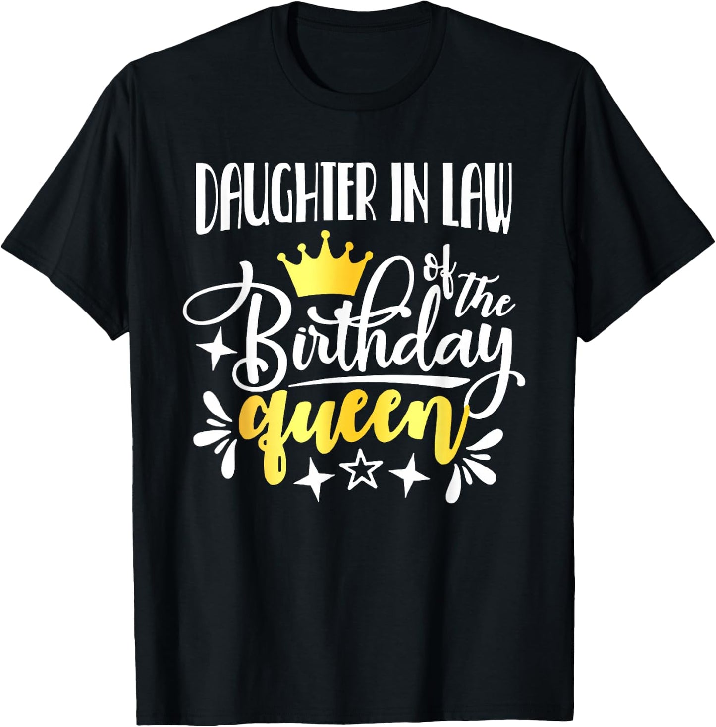 Daughter In Law of The Birthday Queen Mommy Bday Idea For T-Shirt - T-Shirt | Black