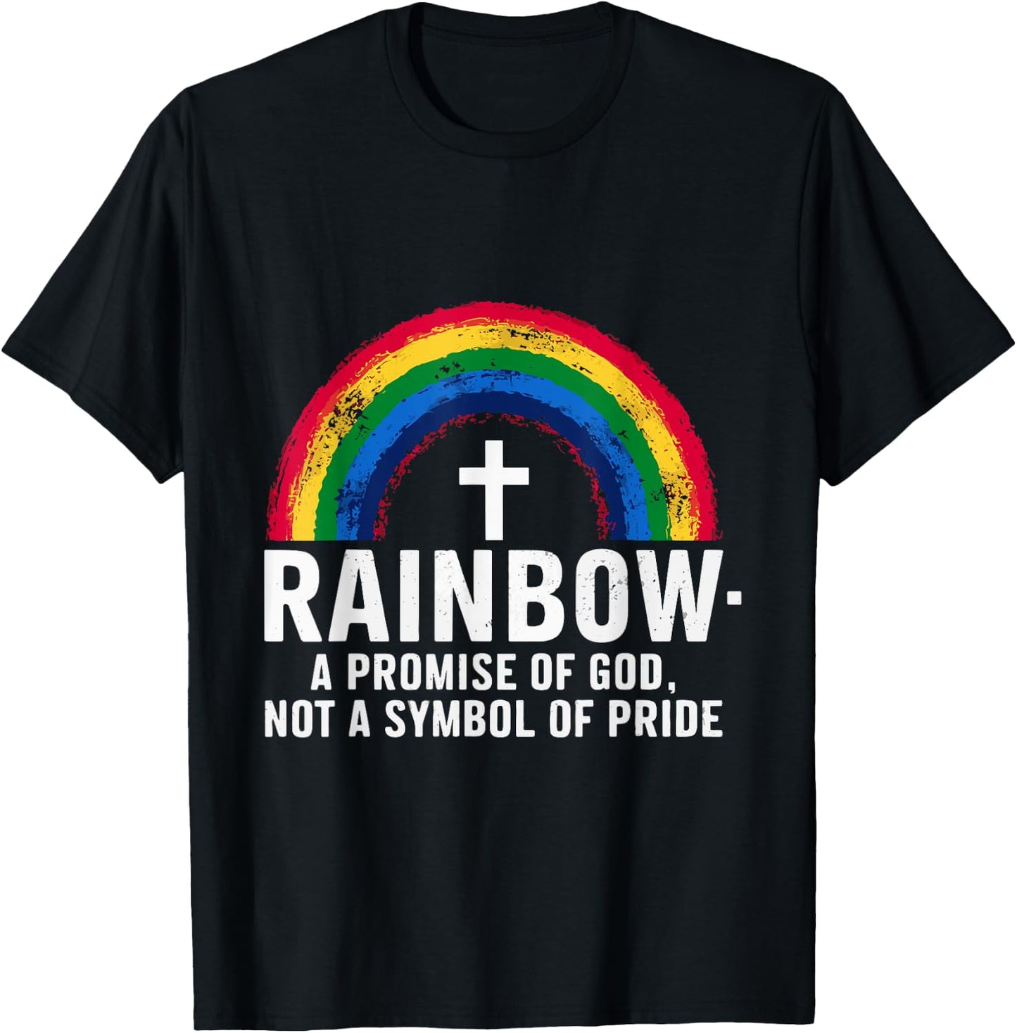 Rainbow A Promise Of God Not A Symbol Of Pride T-Shirt - T-Shirt | Black