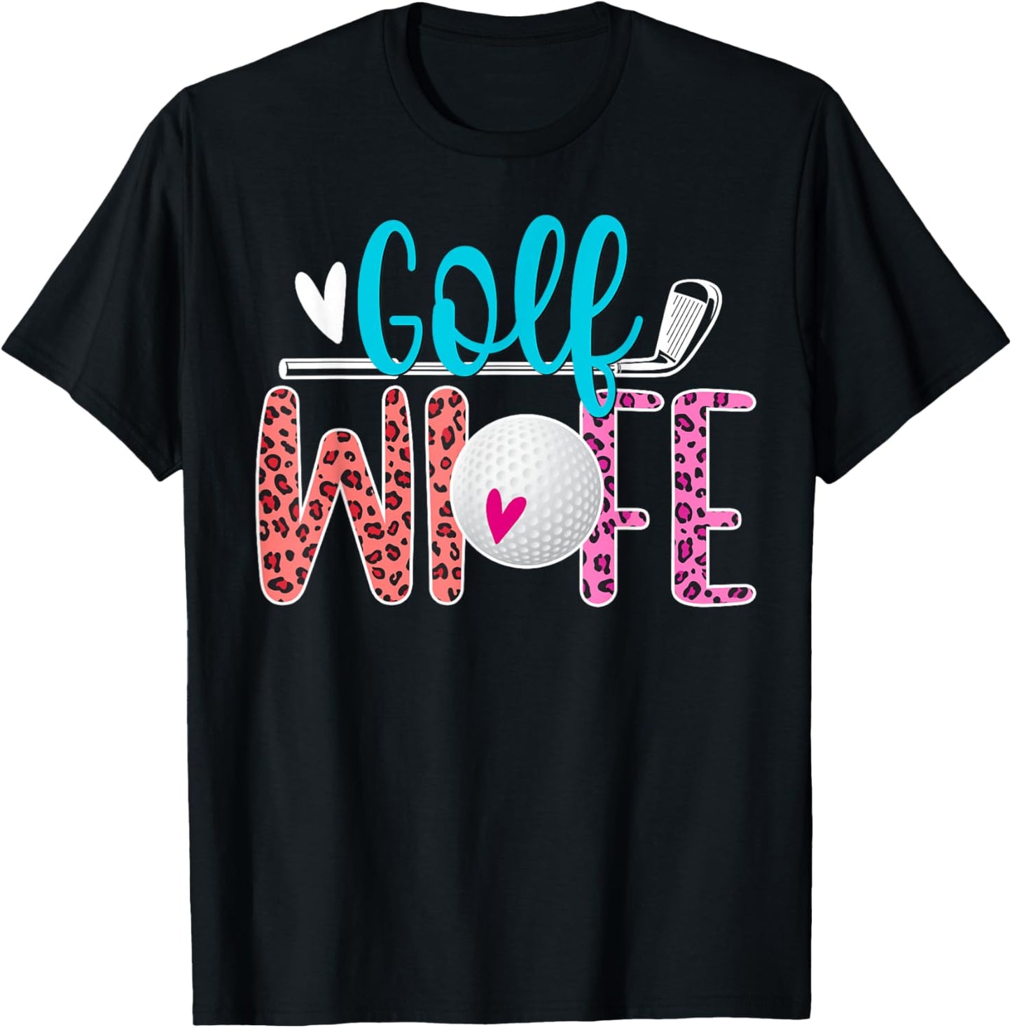 Golf Wife Of A Golf Player Leopard Golfer Wife T-Shirt - T-Shirt | Black