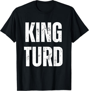 King Turd T-Shirt - T-Shirt | Black