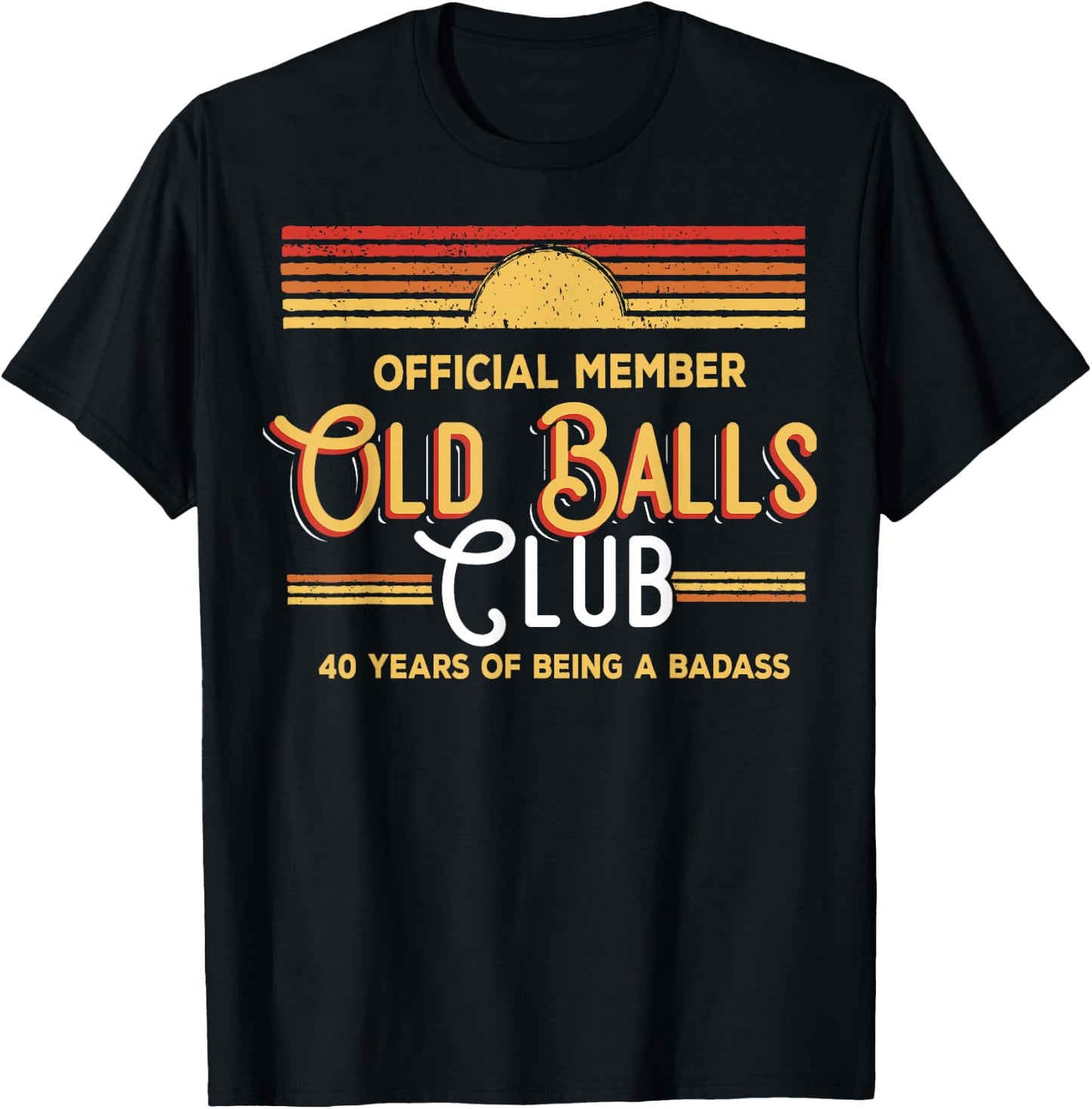 40 Year Old Gifts Old Balls Club 40th Birthday Vintage Retro T-Shirt - T-Shirt | Black