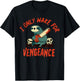I Only Wake For Vengeance Funny Sloth Men Women T-Shirt - T-Shirt | Black
