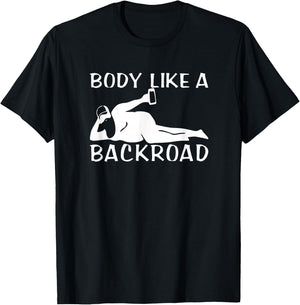 Body Like A Backroad THE ORIGINAL Back Road T-Shirt - T-Shirt | Black
