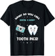Dental X-Ray Humor | What Do You Call Tooth Pics? T-Shirt - T-Shirt | Black