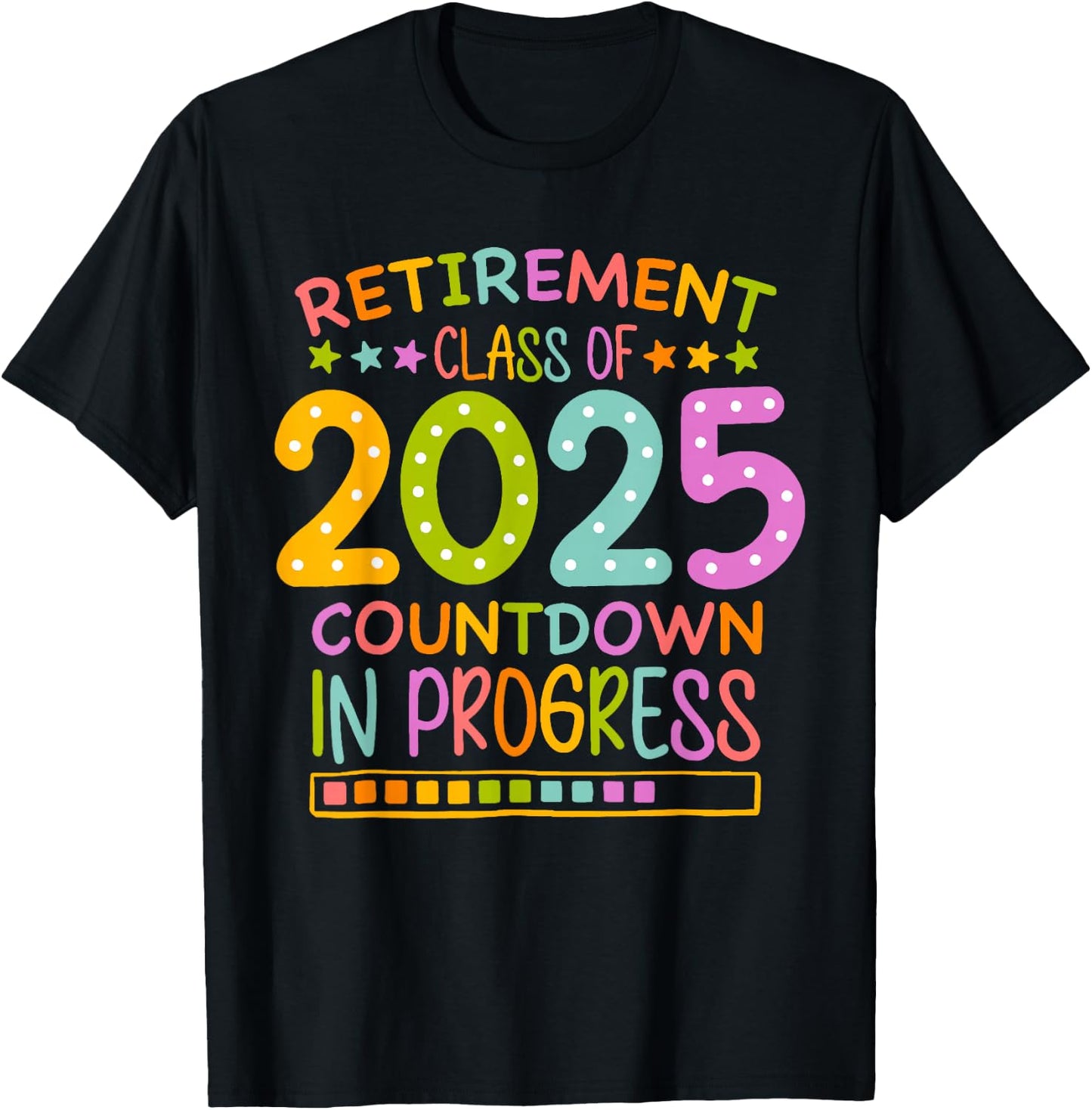 Retirement Class Of 2025 Teacher Countdown Loading Teacher T-Shirt - T-Shirt | Black