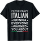 The Crazy Italian Nonna Funny Italian Grandma Mothers Day T-Shirt - T-Shirt | Black