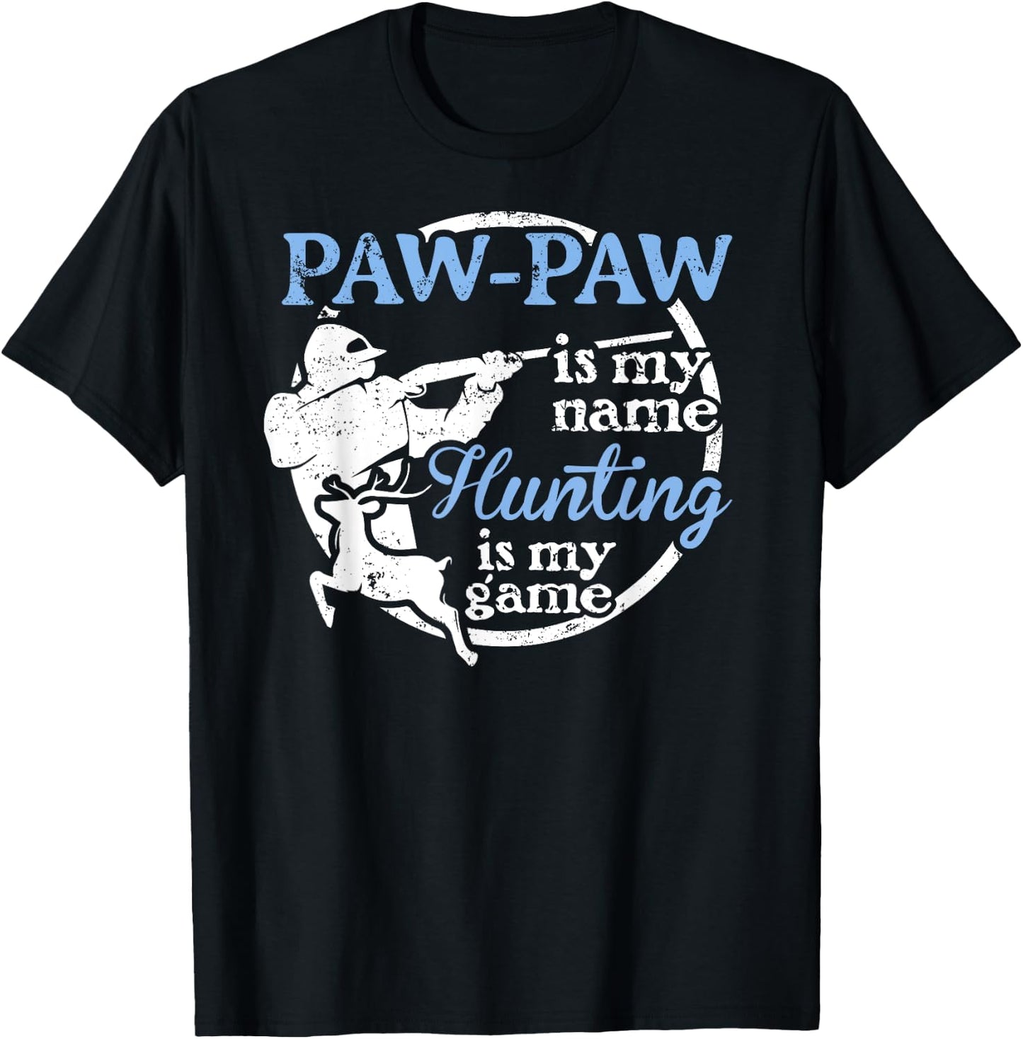 Pawpaw - Hunting is My Game! T-Shirt - T-Shirt | Black