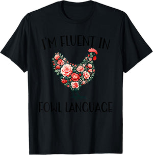 I'm Fluent in Fowl Language Funny Chicken Farmhouse T-Shirt - T-Shirt | Black
