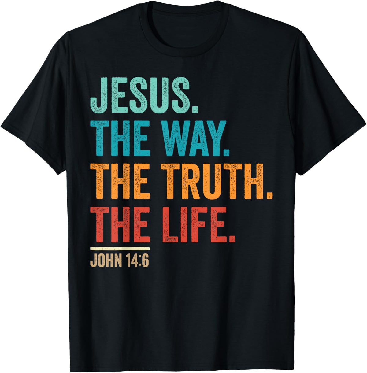 Christian Worship Women Men Kids Jesus The Way Truth Life T-Shirt - T-Shirt | Black