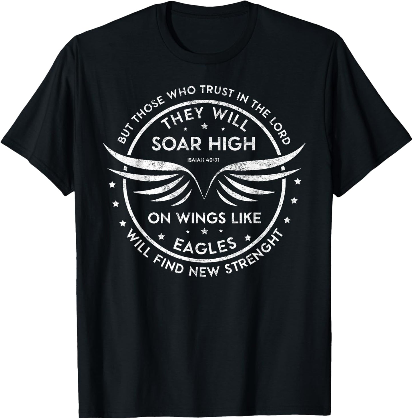 Soar High on Wings Christian Strenght Isaiah 40:31 Prayer T-Shirt - T-Shirt | Black