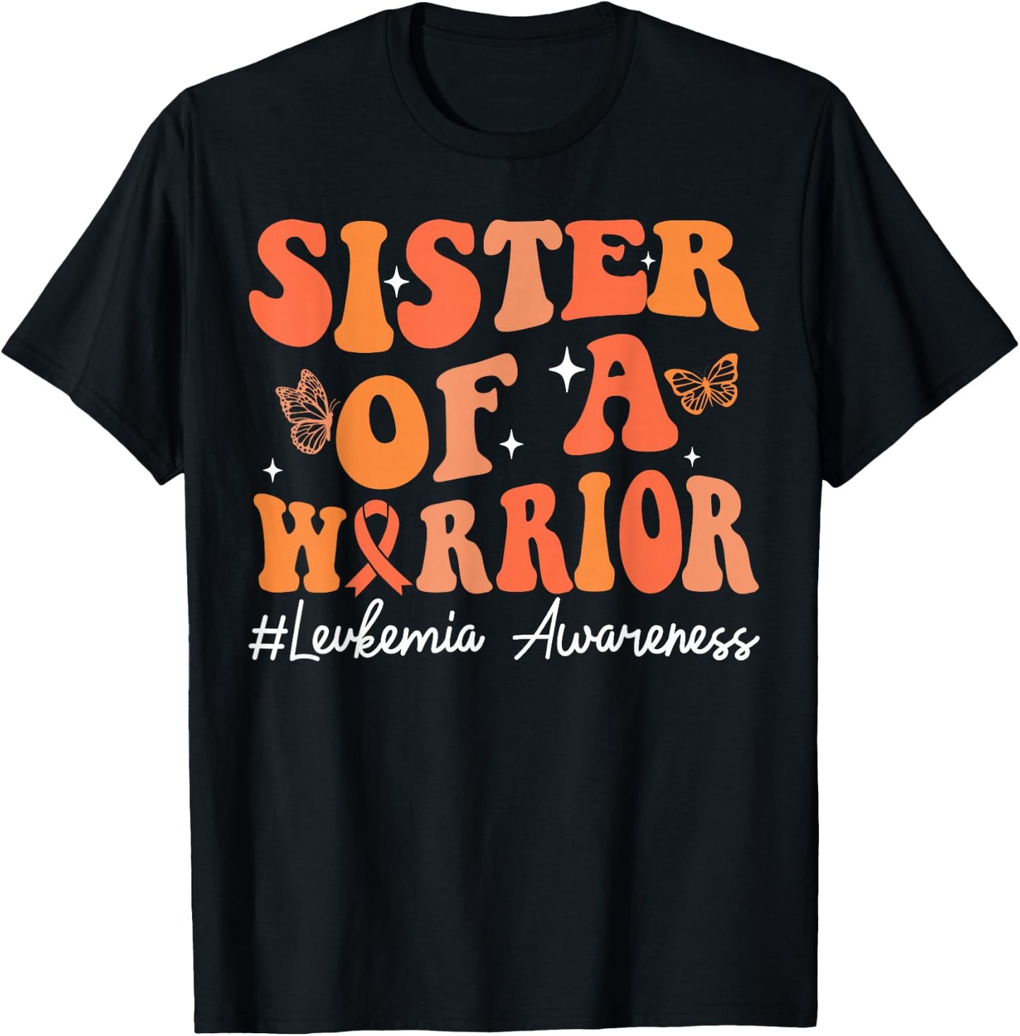 Sister Of A Warrior Leukemia Awareness Orange Ribbon Family T-Shirt - T-Shirt | Black
