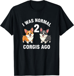 Dog Funny Corgi Dog I was Normal 2 Corgis Ago T-Shirt - T-Shirt | Black
