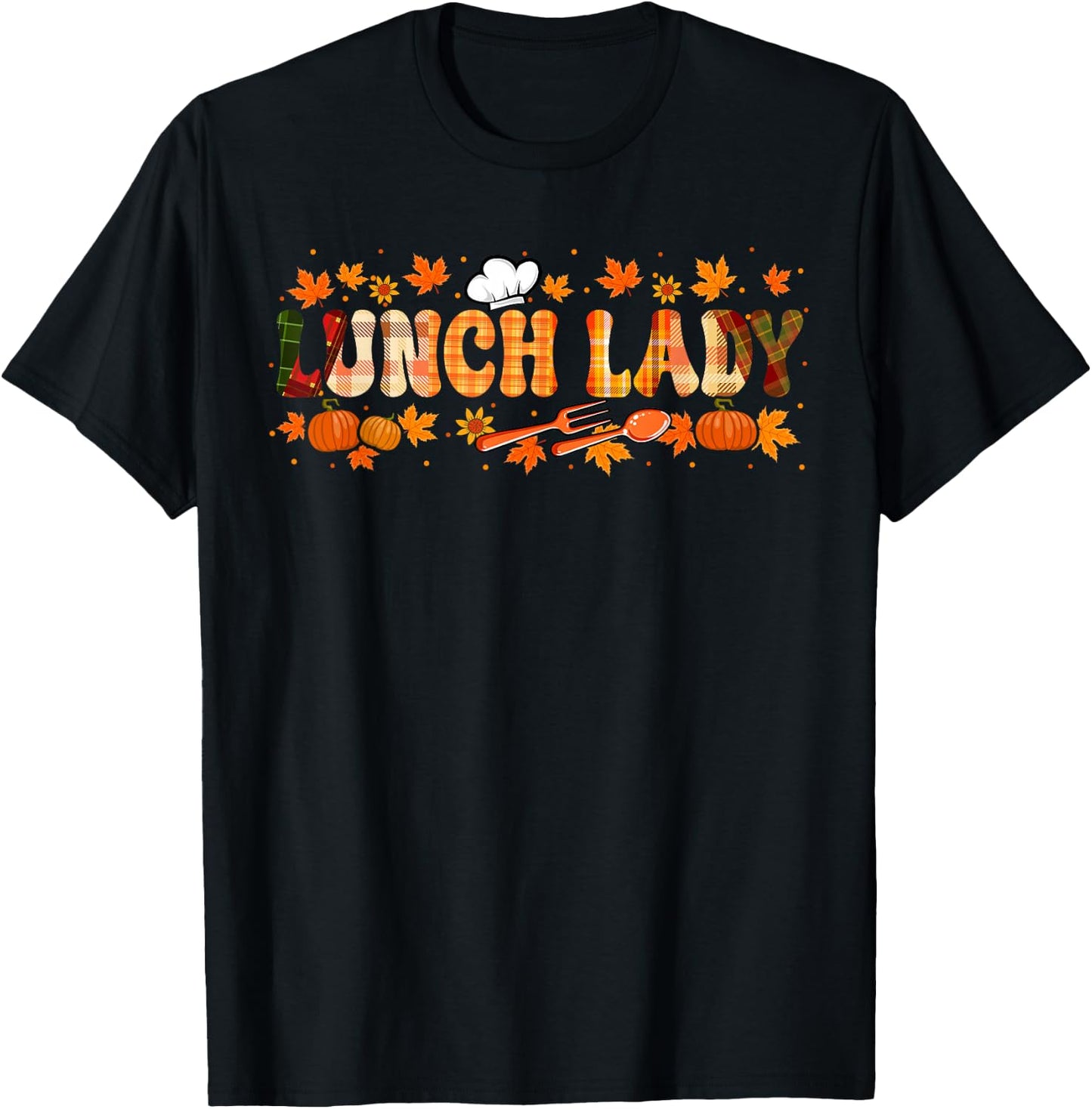 Lunch Lady Job Thanksgiving Fall Leaves Pumpkins Funny Team T-Shirt - T-Shirt | Black