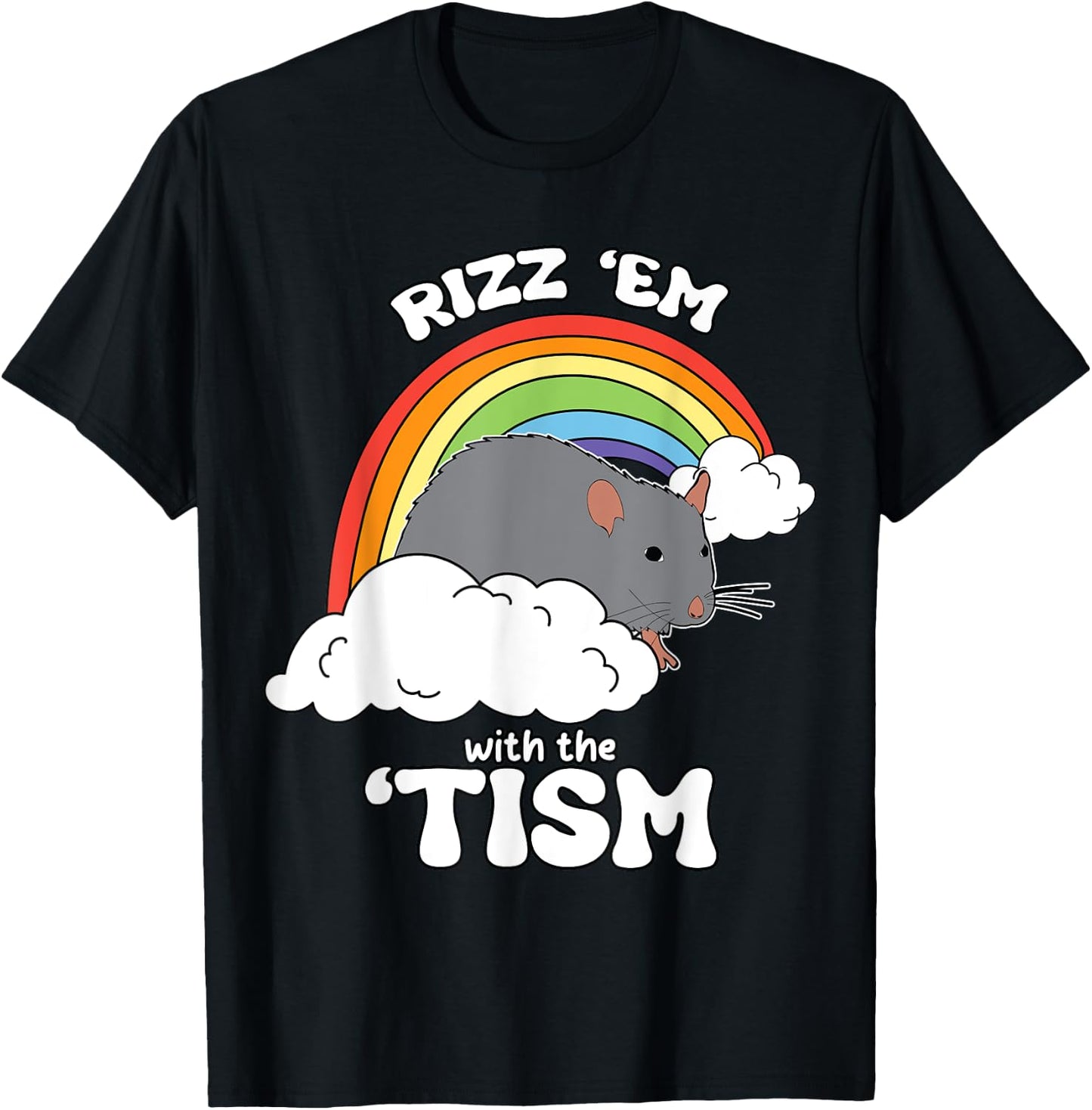 Autism Funny Rizz Em with the Tism Meme, Autistic Rat Humor T-Shirt - T-Shirt | Black