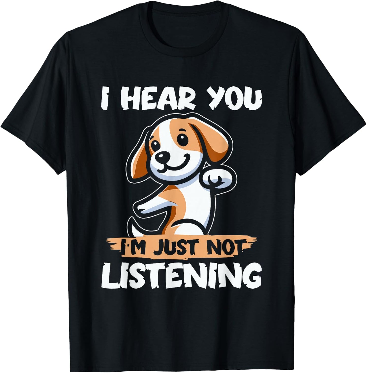 Funny Dog Beagle Beagle Dog I Hear You Im Just Not Listening Men Women Kids T-Shirt - T-Shirt | Black