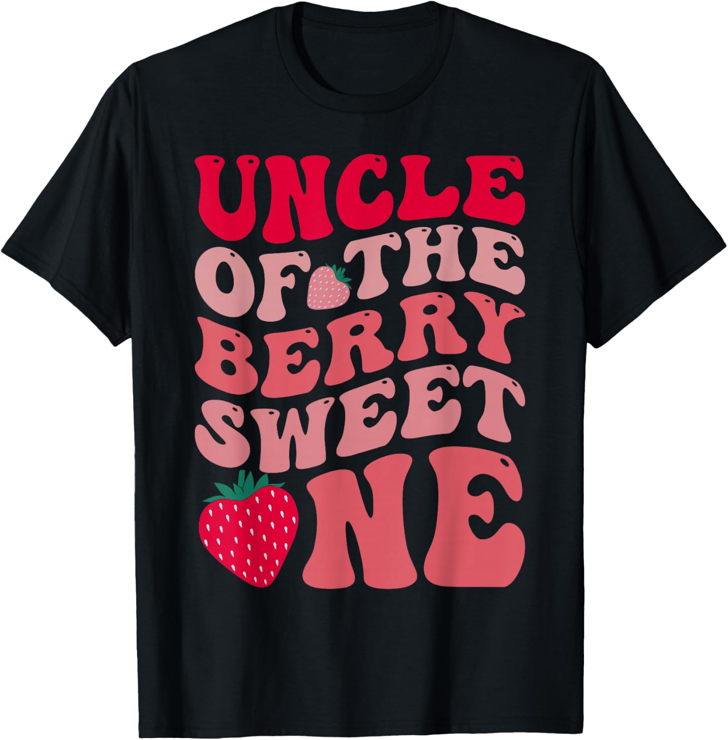 Uncle Of The Berry Sweet One Strawberry First Birthday T-Shirt - T-Shirt | Black