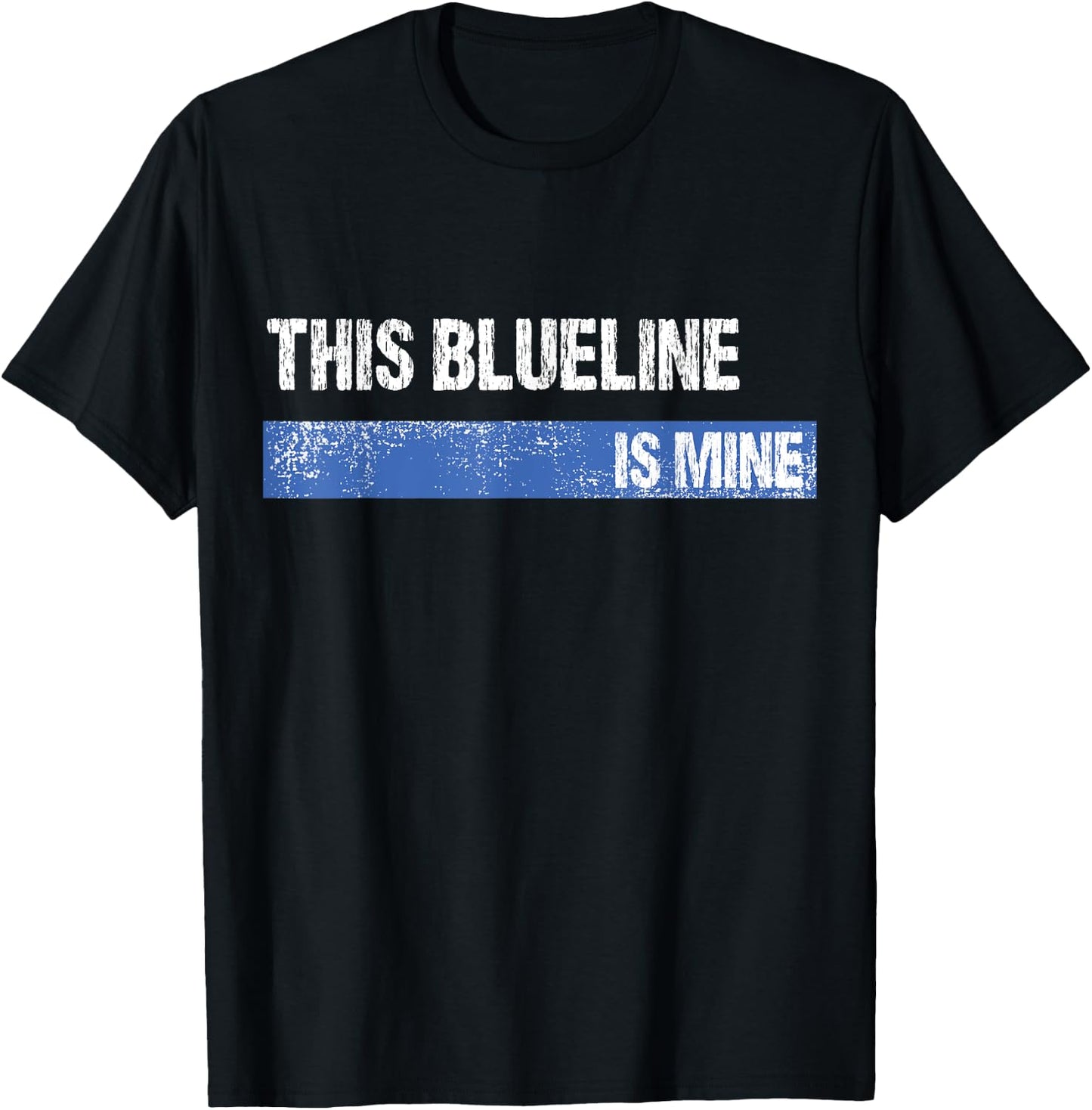 This Blueline is Mine Hockey Defenseman T-Shirt - T-Shirt | Black