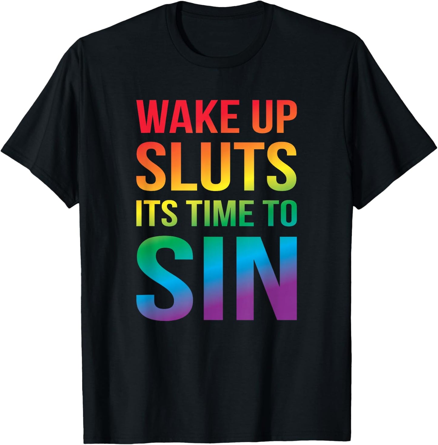 Funny Pride Adult Awakens Sluts It's Time T-Shirt - T-Shirt | Black