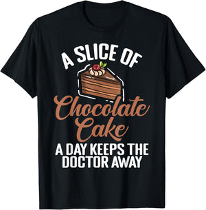 A Slice of Chocolate Cake a Day keeps Doctor Chocolate Cake T-Shirt - T-Shirt | Black