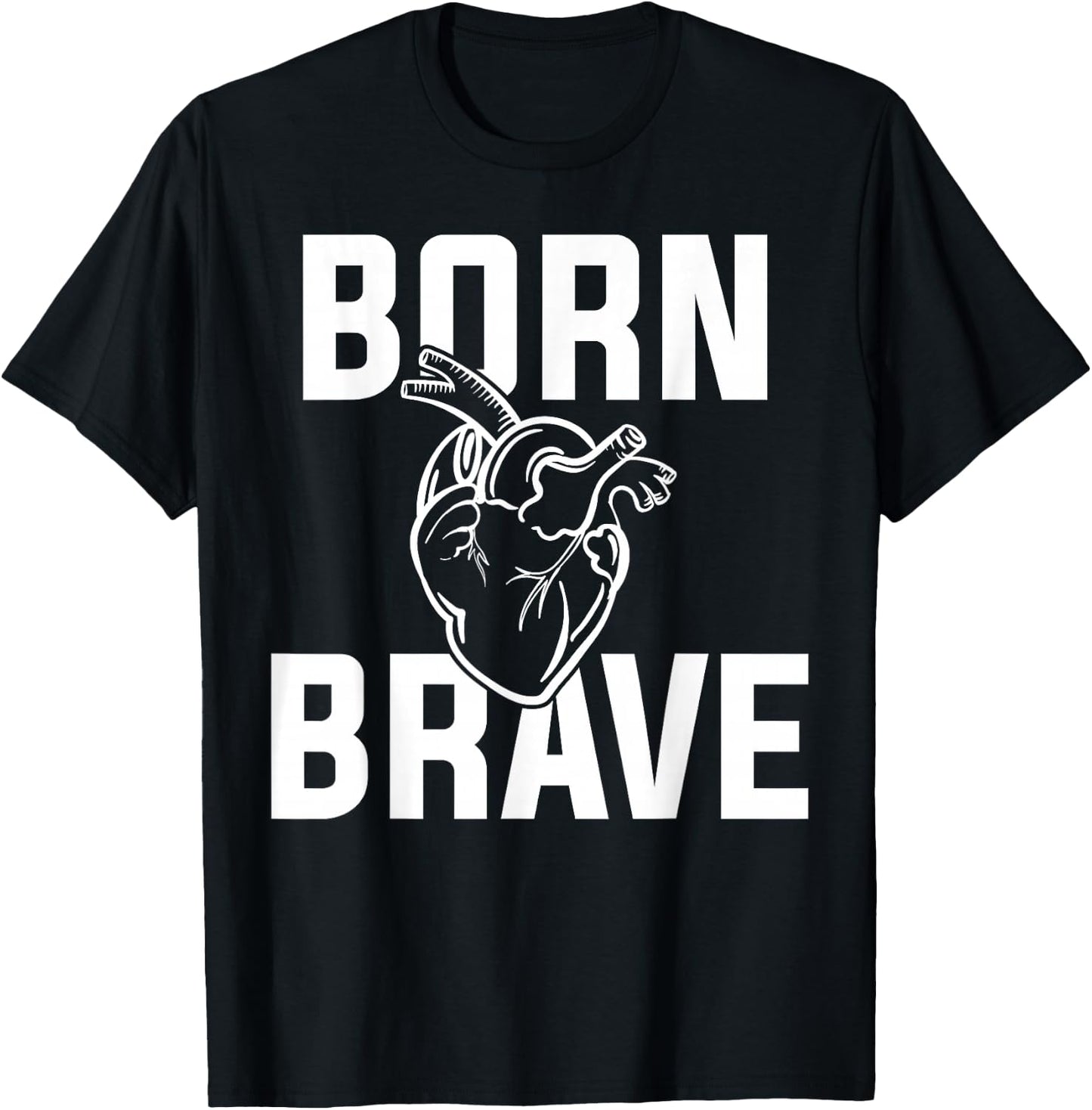 CHD Awareness Born Brave T-Shirt - T-Shirt | Black