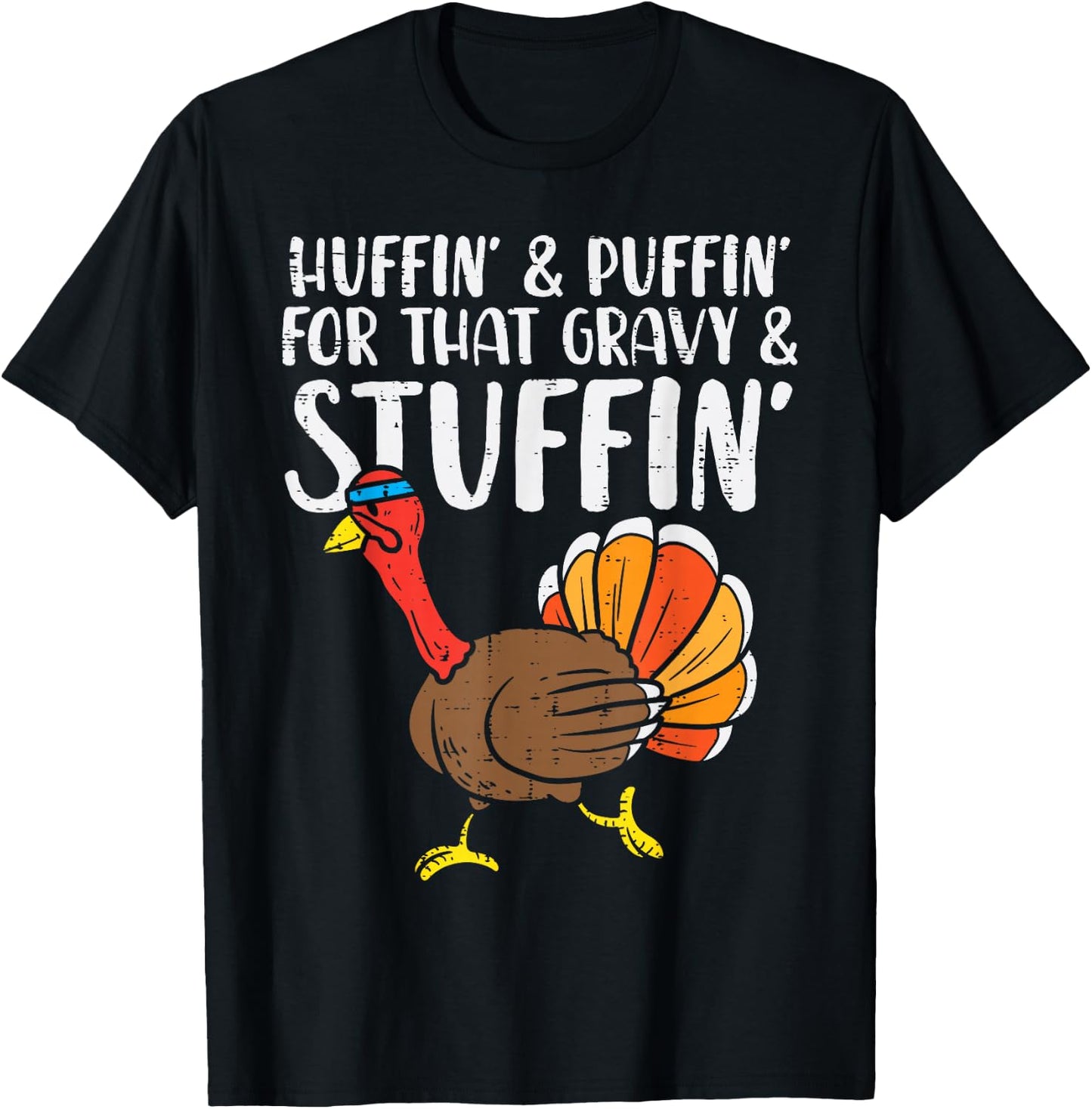 Huffin For Stuffin Running Turkey Funny Runner Thanksgiving T-Shirt - T-Shirt | Black