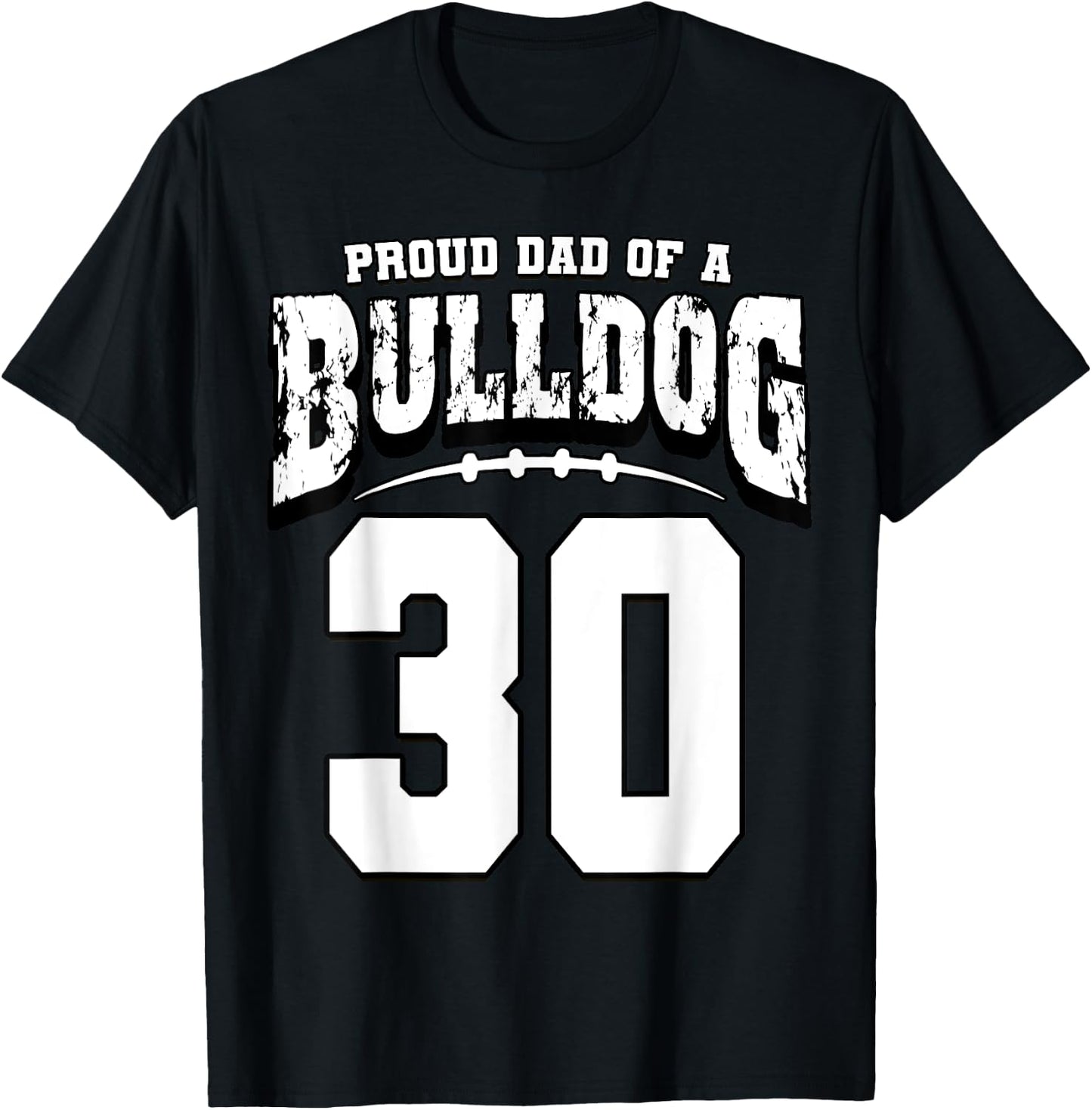 Proud Bulldog Football Dad Of Player 30 T-Shirt - T-Shirt | Black
