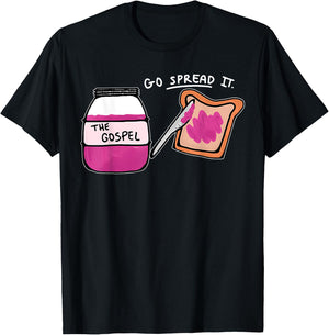 Go Spread It Christian Artist Funny T-Shirt - T-Shirt | Black