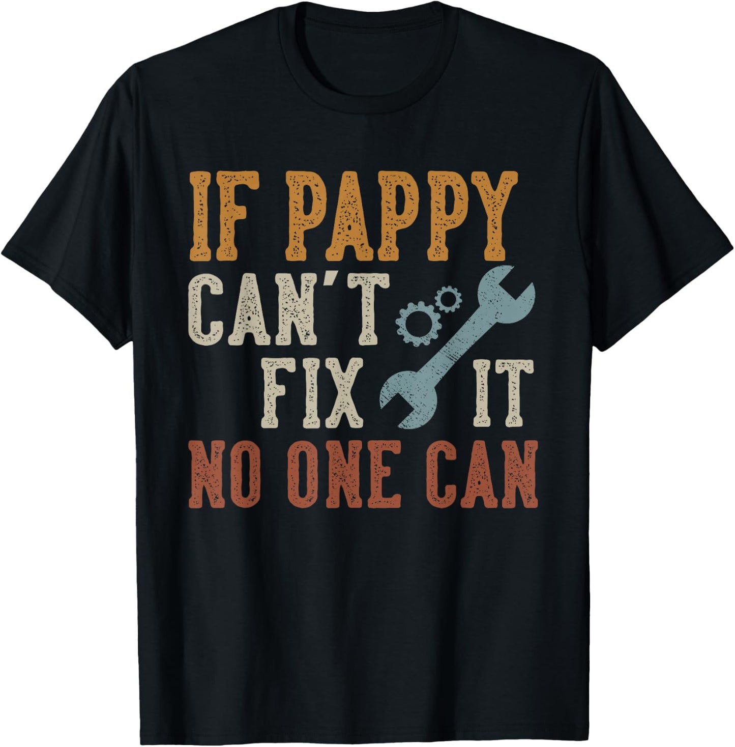 If Pappy Can't Fix It No One Can Funny Pappy Father's Day T-Shirt - T-Shirt | Black