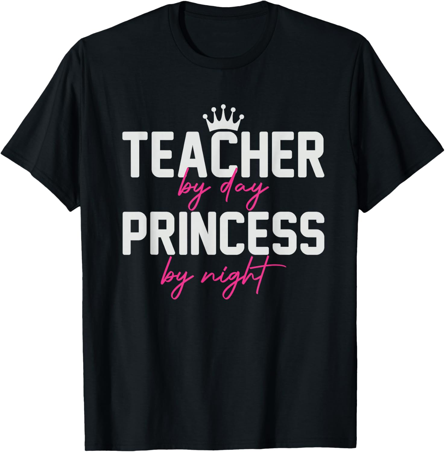 Teacher By Day Princess By Night funny Women T-Shirt - T-Shirt | Black
