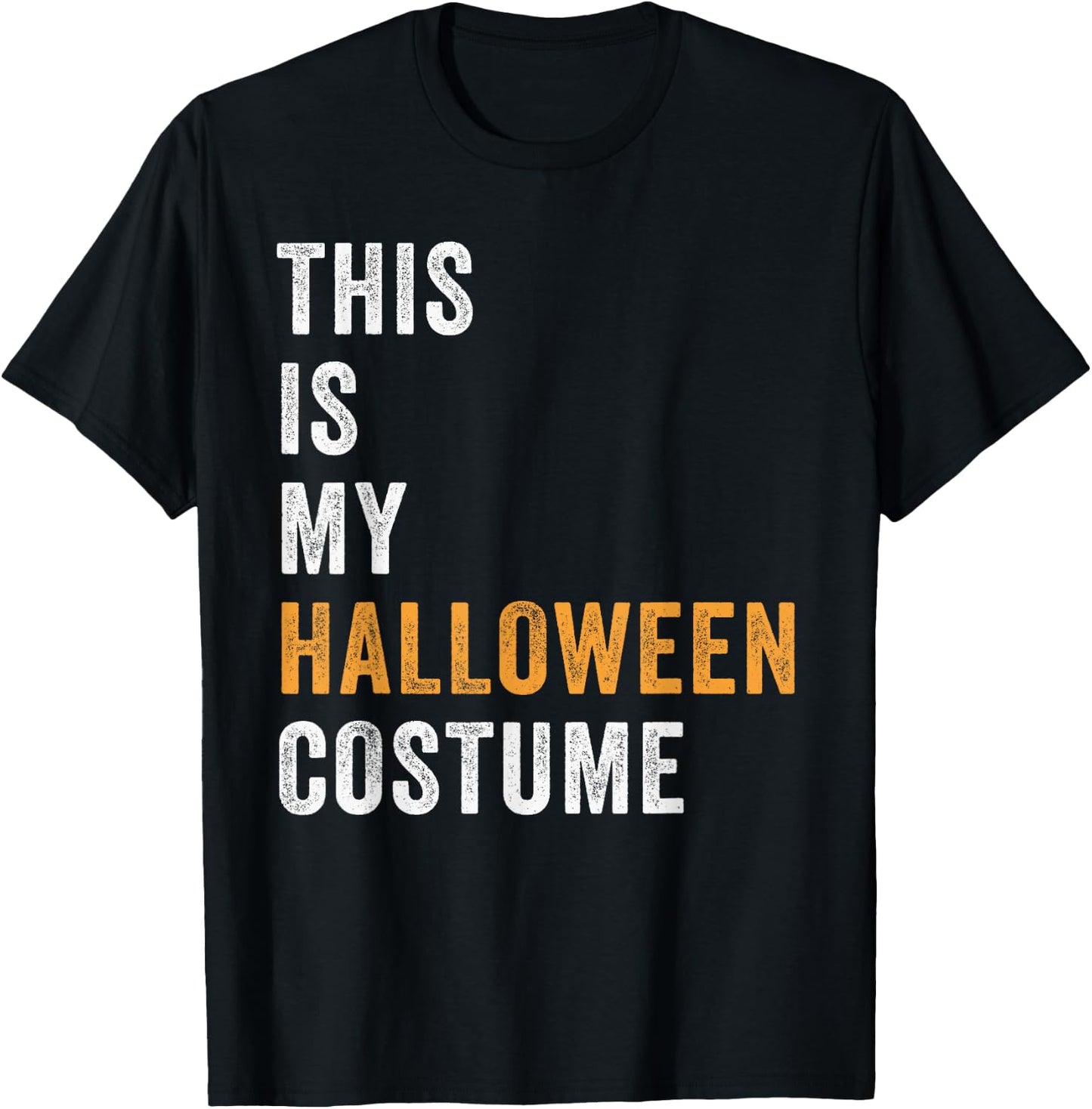 This Is My Halloween Costume Funny DIY Costumes Party T-Shirt - T-Shirt | Black