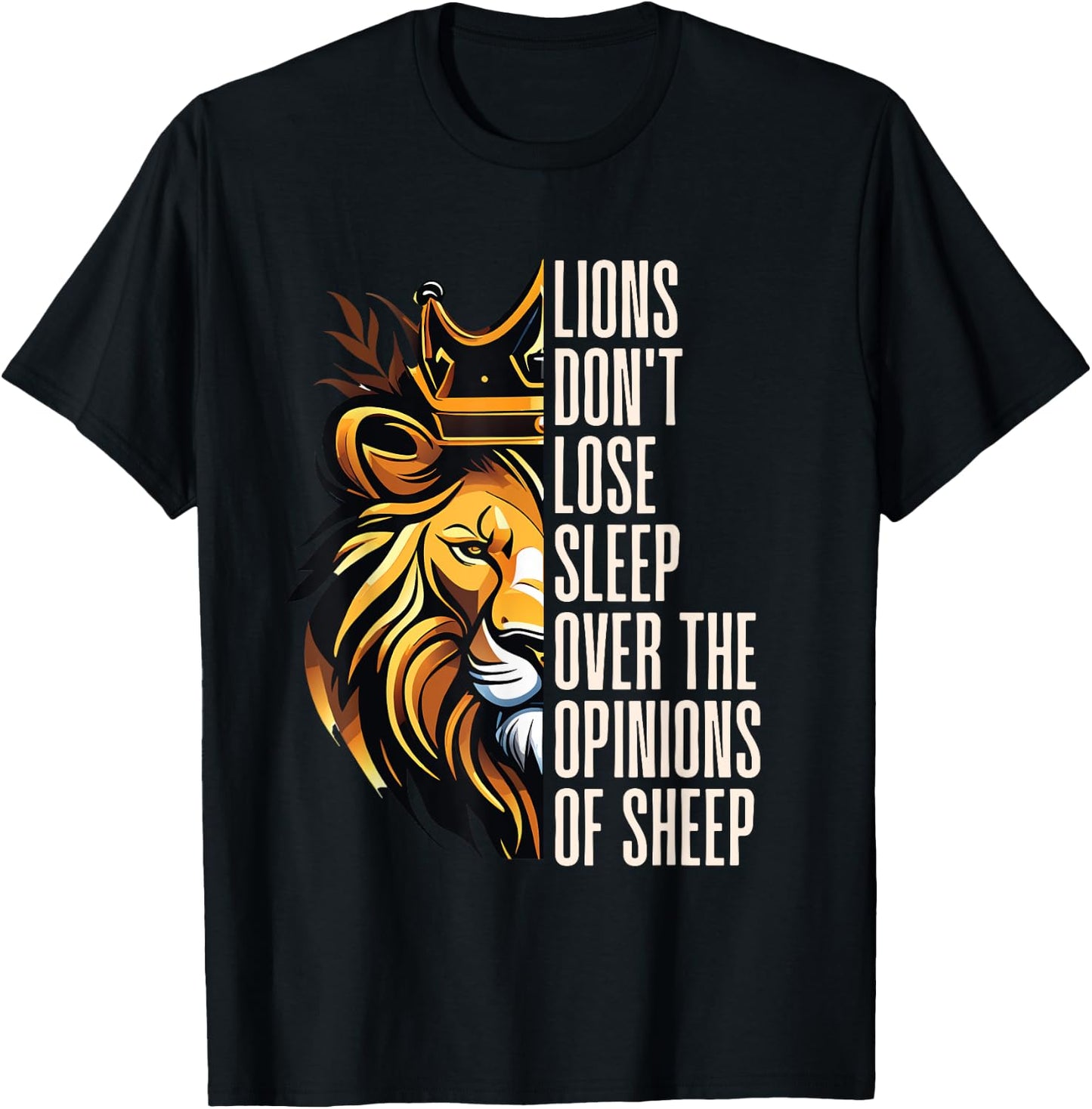 Lions Don't Lose Sleep Over the Opinions of Sheep T-Shirt - T-Shirt | Black