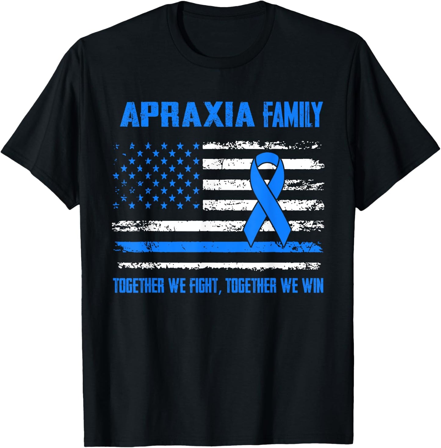 Apraxia Awareness Family Together We Fight Together We Win T-Shirt - T-Shirt | Black