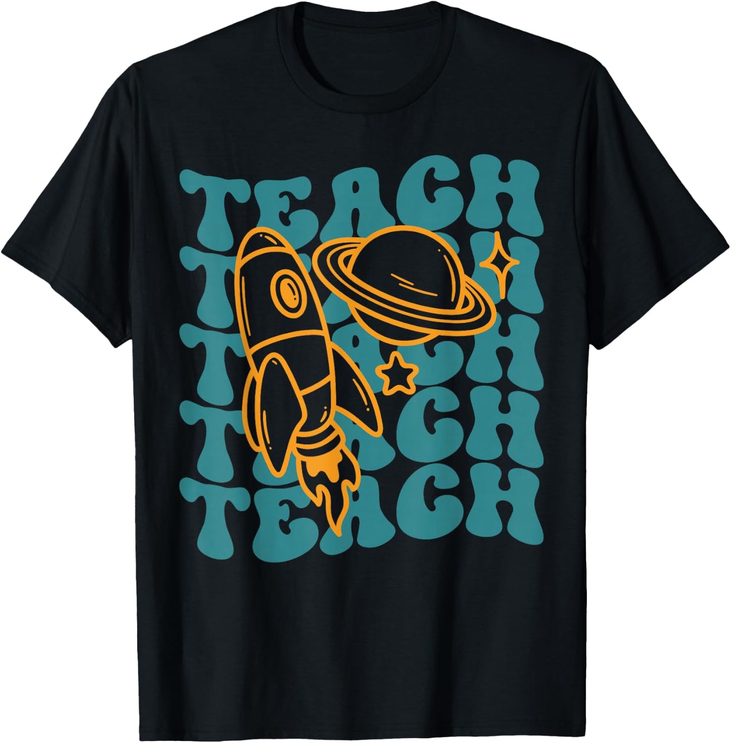 Teacher Outer Space Science Astronomy Planet Saturn Teach T-Shirt - T-Shirt | Black